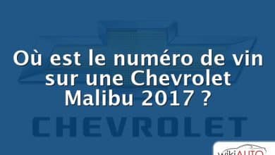 Où est le numéro de vin sur une Chevrolet Malibu 2017 ?
